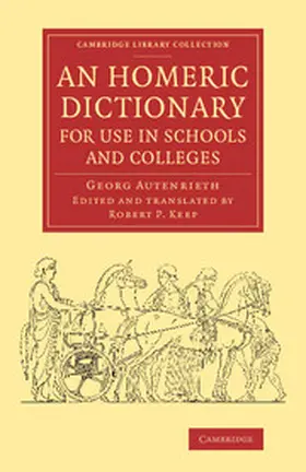 Autenrieth |  An Homeric Dictionary for Use in Schools and Colleges | Buch |  Sack Fachmedien