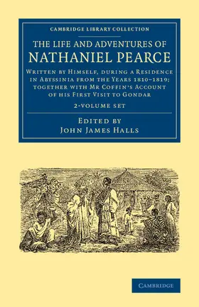 Pearce / Halls | The Life and Adventures of Nathaniel Pearce 2 Volume Set | Medienkombination | 978-1-108-07459-9 | sack.de