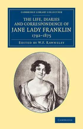 Franklin / Rawnsley |  The Life, Diaries and Correspondence of Jane Lady Franklin 1792 1875 | Buch |  Sack Fachmedien