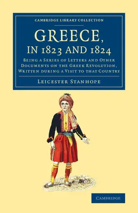 Stanhope |  Greece, in 1823 and 1824 | Buch |  Sack Fachmedien