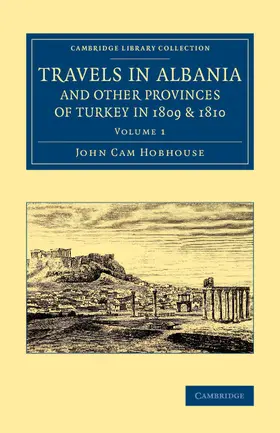 Hobhouse |  Travels in Albania and Other Provinces of Turkey in 1809 and 1810 | Buch |  Sack Fachmedien