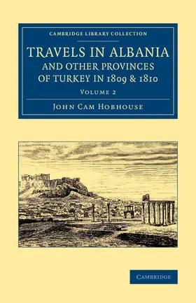 Hobhouse |  Travels in Albania and Other Provinces of Turkey in 1809 and 1810 | Buch |  Sack Fachmedien