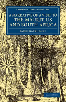 Backhouse |  A Narrative of a Visit to the Mauritius and South Africa | Buch |  Sack Fachmedien