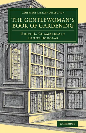 Chamberlain / Douglas |  The Gentlewoman's Book of Gardening | Buch |  Sack Fachmedien