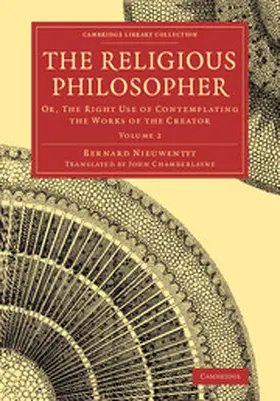 Nieuwentyt / Desaguliers |  The Religious Philosopher - Volume 2 | Buch |  Sack Fachmedien