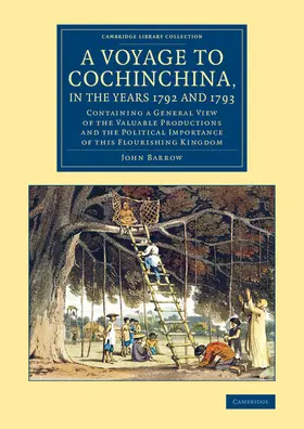 Barrow |  A Voyage to Cochinchina, in the Years 1792 and 1793 | Buch |  Sack Fachmedien