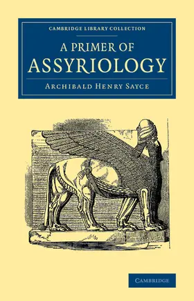 Sayce |  A Primer of Assyriology | Buch |  Sack Fachmedien