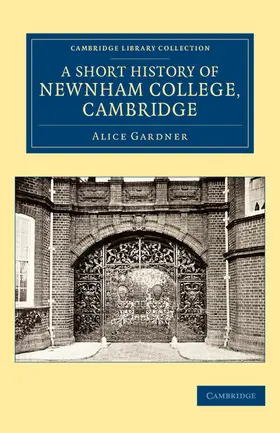 Gardner |  A Short History of Newnham College, Cambridge | Buch |  Sack Fachmedien