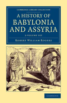 Rogers |  History of Babylonia and Assyria 2 Volume Set | Buch |  Sack Fachmedien