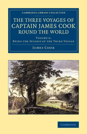 Cook |  The Three Voyages of Captain James Cook round the World - Volume             6 | Buch |  Sack Fachmedien