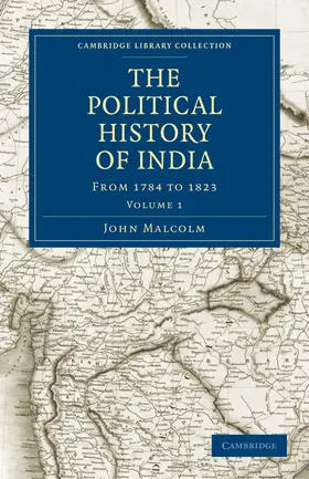 Malcolm |  The Political History of India, from 1784 to 1823 - Volume 1 | Buch |  Sack Fachmedien