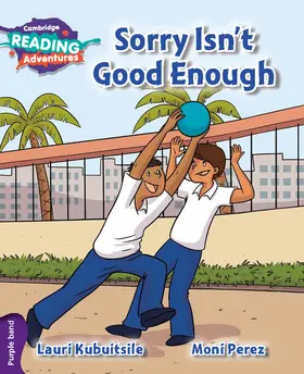 Kubuitsile |  Cambridge Reading Adventures Sorry Isn't Good Enough Purple Band | Buch |  Sack Fachmedien