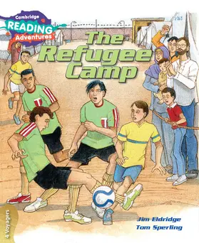 Eldridge |  Cambridge Reading Adventures the Refugee Camp 4 Voyagers | Buch |  Sack Fachmedien
