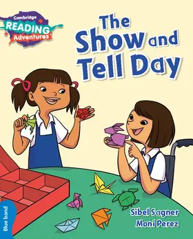 Sagner |  Cambridge Reading Adventures the Show and Tell Day Blue Band | Buch |  Sack Fachmedien