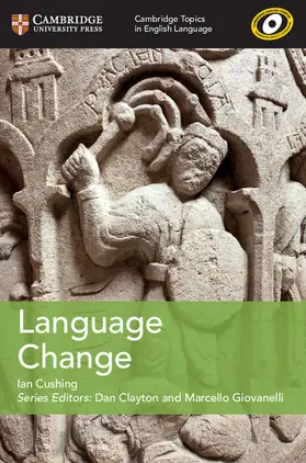 Cushing / Clayton / Giovanelli |  Cambridge Topics in English Language Language Change | Buch |  Sack Fachmedien