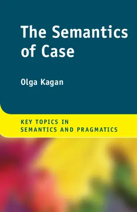 Kagan |  The Semantics of Case | Buch |  Sack Fachmedien