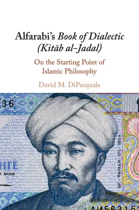 DiPasquale | Alfarabi's Book of Dialectic (Kit¿b al-Jadal) | Buch | 978-1-108-40543-0 | sack.de
