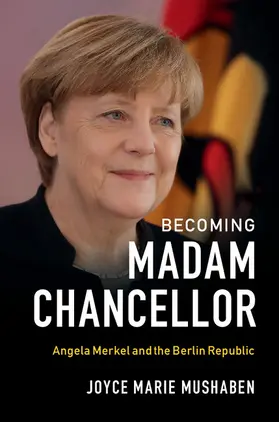 Mushaben |  Becoming Madam Chancellor | Buch |  Sack Fachmedien
