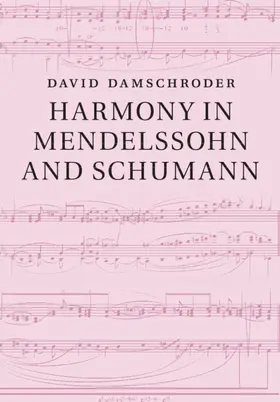 Damschroder |  Harmony in Mendelssohn and Schumann | Buch |  Sack Fachmedien