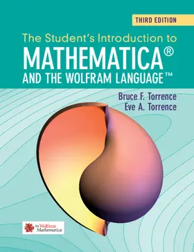 Torrence | The Student's Introduction to Mathematica and the Wolfram Language | Buch | 978-1-108-40636-9 | sack.de