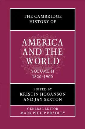 Hoganson / Sexton |  The Cambridge History of America and the World | Buch |  Sack Fachmedien