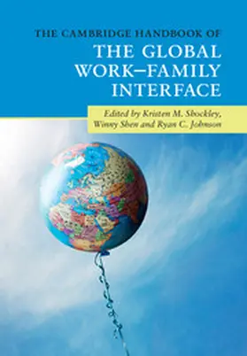 Shockley / Shen / Johnson |  The Cambridge Handbook of the Global Work-Family Interface | Buch |  Sack Fachmedien