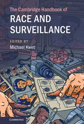 Kwet |  The Cambridge Handbook of Race and Surveillance | Buch |  Sack Fachmedien