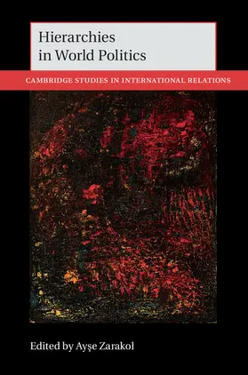Zarakol | Hierarchies in World Politics | Buch | 978-1-108-41663-4 | sack.de