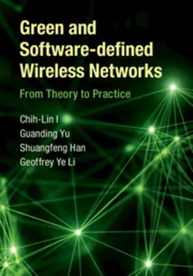 I / Yu / Han |  Green and Software-Defined Wireless Networks | Buch |  Sack Fachmedien