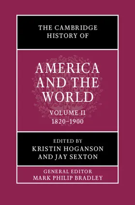 Hoganson / Sexton | The Cambridge History of America and the World | Buch | 978-1-108-41923-9 | sack.de