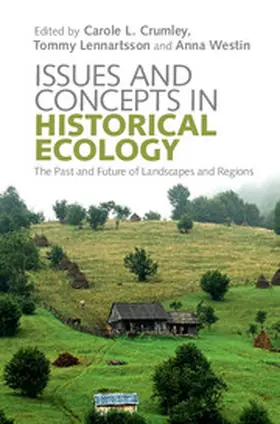 Crumley / Lennartsson / Westin | Issues and Concepts in Historical Ecology | Buch | 978-1-108-42098-3 | sack.de