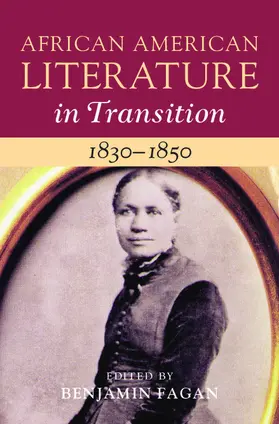 Fagan |  African American Literature in Transition, 1830-1850: Volume 3 | Buch |  Sack Fachmedien