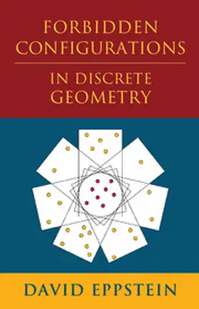 Eppstein | Forbidden Configurations in Discrete Geometry | Buch | 978-1-108-42391-5 | sack.de