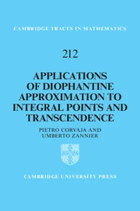Corvaja / Zannier | Applications of Diophantine Approximation to Integral Points and Transcendence | Buch | 978-1-108-42494-3 | sack.de