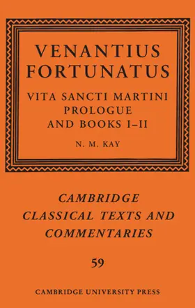 Kay |  Venantius Fortunatus: Vita Sancti Martiniprologue and Books I-II | Buch |  Sack Fachmedien