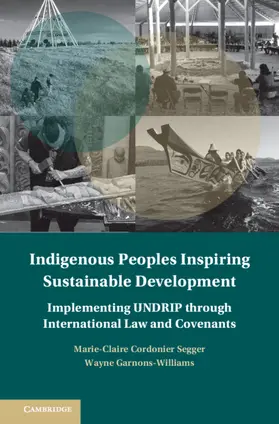 Cordonier Segger / Garnons-Williams |  Indigenous Peoples Inspiring Sustainable Development | Buch |  Sack Fachmedien