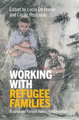 De Haene / Rousseau |  Working with Refugee Families | Buch |  Sack Fachmedien