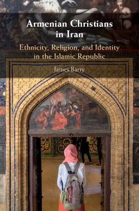 Barry | Armenian Christians in Iran | Buch | 978-1-108-42904-7 | sack.de