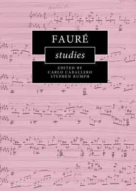 Caballero / Rumph |  Fauré Studies | Buch |  Sack Fachmedien