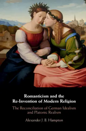 Hampton |  Romanticism and the Re-Invention of Modern Religion | Buch |  Sack Fachmedien