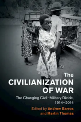 Barros / Thomas |  The Civilianization of War | Buch |  Sack Fachmedien