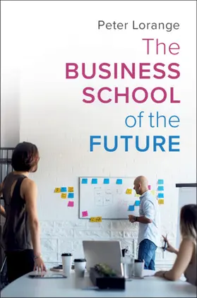 Lorange |  The Business School of the Future | Buch |  Sack Fachmedien