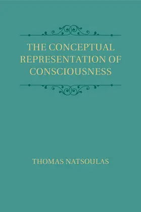 Natsoulas |  The Conceptual Representation of Consciousness | Buch |  Sack Fachmedien