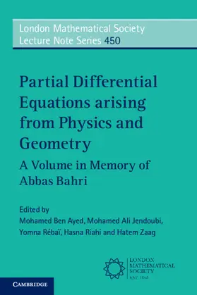 Ben Ayed / Jendoubi / Rébaï | Partial Differential Equations arising from Physics and Geometry | Buch | 978-1-108-43163-7 | sack.de