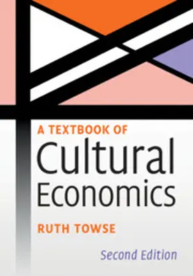 Towse |  A Textbook of Cultural Economics | Buch |  Sack Fachmedien