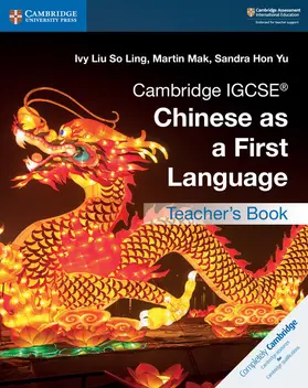 Liu So Ling / Mak / Hon Yu | Cambridge IGCSE® Chinese as a First Language Teacher's Book | Buch | 978-1-108-43496-6 | sack.de