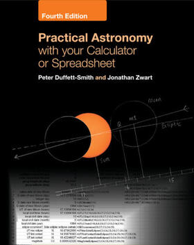 Duffett-Smith / Zwart | Practical Astronomy with your Calculator or Spreadsheet | Buch | 978-1-108-43607-6 | sack.de