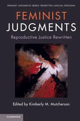 Mutcherson |  Feminist Judgments: Reproductive Justice Rewritten | Buch |  Sack Fachmedien