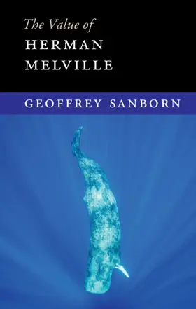 Sanborn |  The Value of Herman Melville | Buch |  Sack Fachmedien