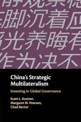 Kastner / Pearson / Rector |  China's Strategic Multilateralism | Buch |  Sack Fachmedien